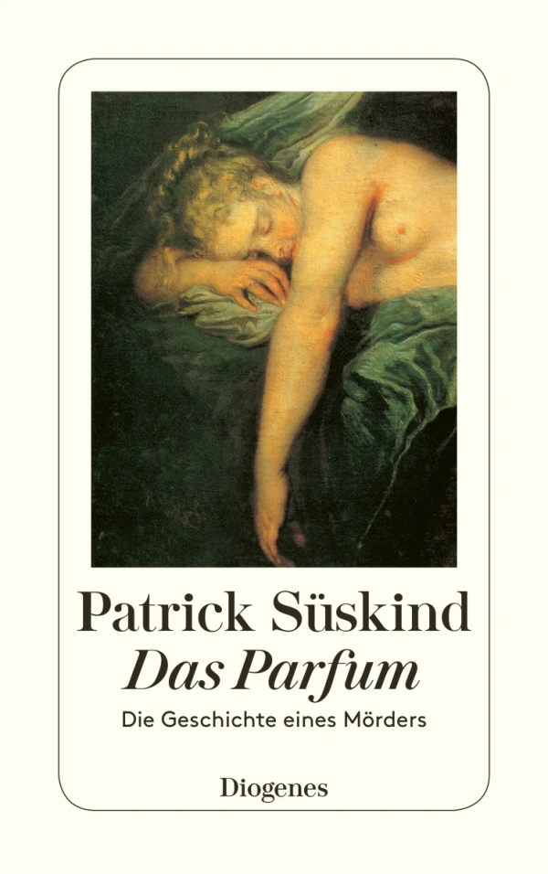 Das Parfum: die Geschichte eines Mörders